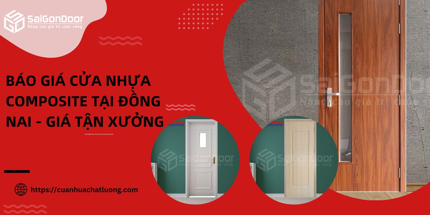 Báo giá cửa nhựa composite Đồng Nai - Giá tận xưởng 1 Báo giá cửa nhựa composite tại Đồng Nai - Giá tận xưởng