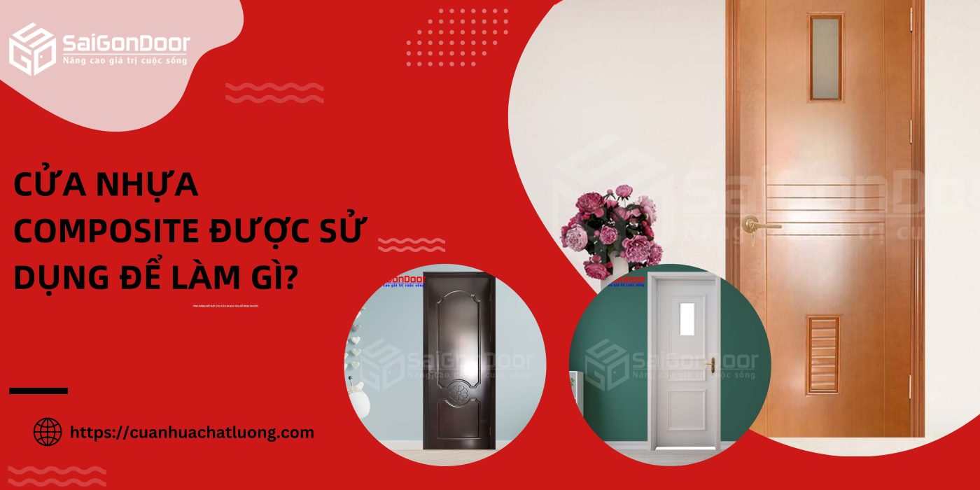 Cửa nhựa composite được sử dụng để làm gì?
